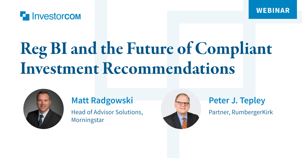 Webinar - Reg BI and the Future of Compliant Investment Recommendations
