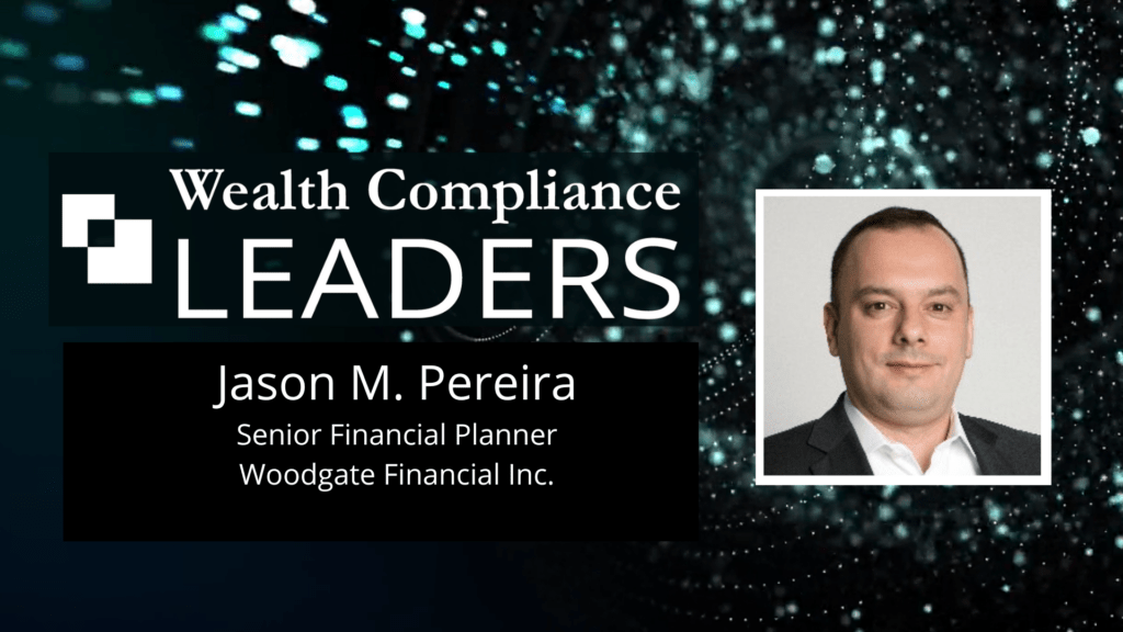 Jason M Pereira, Wealth Compliance Leaders