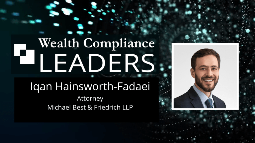 Iqan Fadaei Wealth Compliance Leaders
