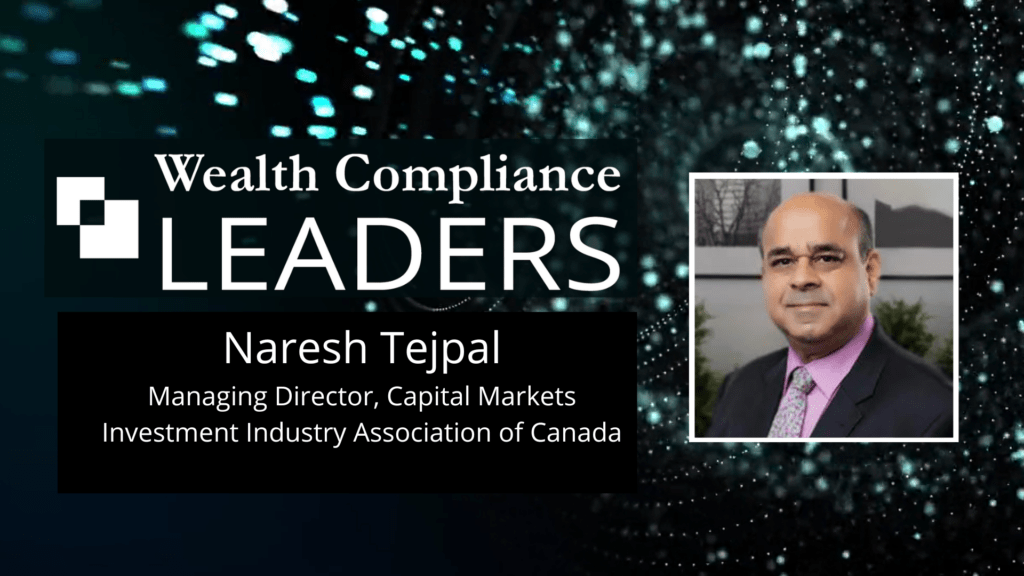 Naresh Tejpal, Managing Director, Capital Markets at the IIAC